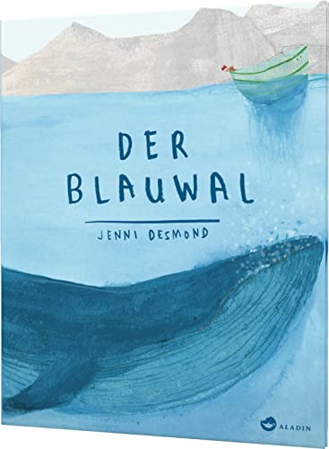 Der Blauwal: Bilderbuch. Tiere entdecken und kennenlernen von Aladin