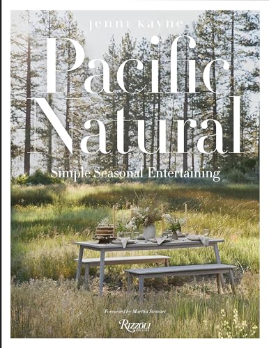 Pacific Natural: Simple Seasonal Entertaining