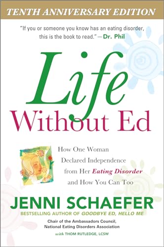 Life Without Ed: How One Woman Declared Independence from Her Eating Disorder and How You Can Too