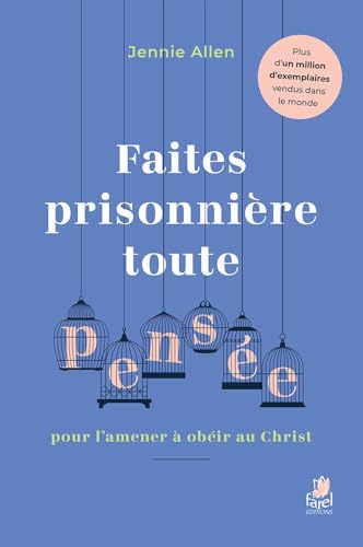 Faites prisonnière toute pensée pour l’amener à obéir au Christ von Farel