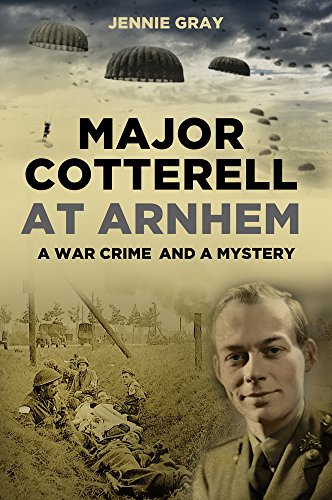 Major Cotterell at Arnhem: A War Crime and a Mystery von PAPERBACKSHOP UK IMPORT