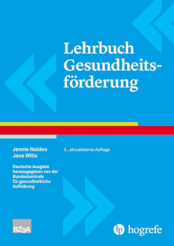 Lehrbuch Gesundheitsförderung: Erweitert mit Beiträgen zum Entwicklungsstand Deutschland