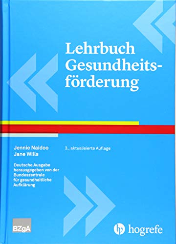 Lehrbuch Gesundheitsförderung: Erweitert mit Beiträgen zum Entwicklungsstand Deutschland