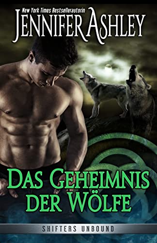 Das Geheimnis der Wölfe: German Edition (Shifters Unbound: Deutsche Ausgabe, Band 7) von Ja / AG Publishing