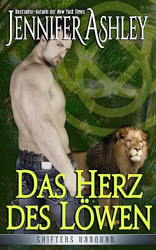 Das Herz des Löwen (Shifters Unbound) (Shifters Unbound: Deutsche Ausgabe)