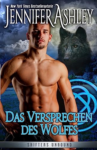 Das Versprechen des Wolfes: German Edition (Shifters Unbound: Deutsche Ausgabe, Band 6)