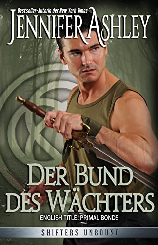 Der Bund des Wächters: Shifters Unbound (Shifters Unbound: Deutsche Ausgabe, Band 2) von Ja / AG Publishing