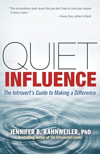 Quiet Influence: The Introvert's Guide to Making a Difference von Berrett-Koehler