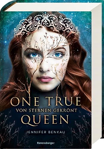 One True Queen, Band 1: Von Sternen gekrönt (Epische Romantasy von SPIEGEL-Bestsellerautorin Jennifer Benkau) (One True Queen, 1)