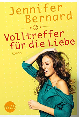 Volltreffer für die Liebe: Roman