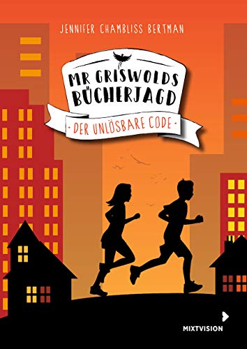 Mr Griswolds Bücherjagd: Der Unlösbare Code (Mr Griswolds Bücherjagd 2018, 2) von mixtvision Medienges.mbH
