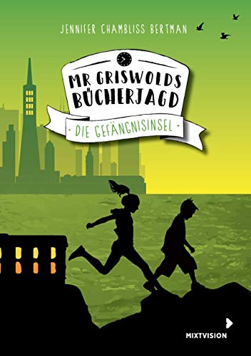 Mr Griswolds Bücherjagd: Die Gefängnisinsel (Mr Griswolds Bücherjagd 2019, 3)