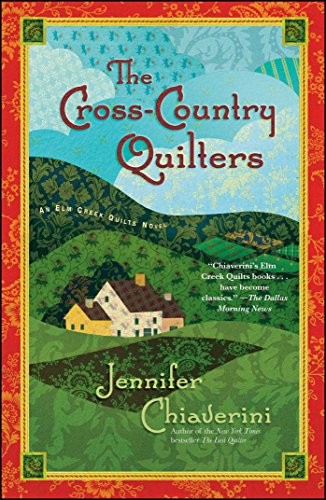 The Cross-Country Quilters: An Elm Creek Quilts Novel (The Elm Creek Quilts, Band 3)