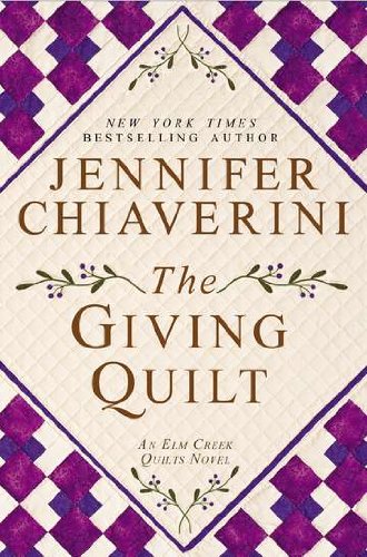 The Giving Quilt: An Elm Creek Quilts Novel von Dutton Adult