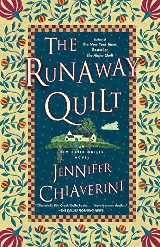 The Runaway Quilt: An Elm Creek Quilts Novel (The Elm Creek Quilts, Band 4)