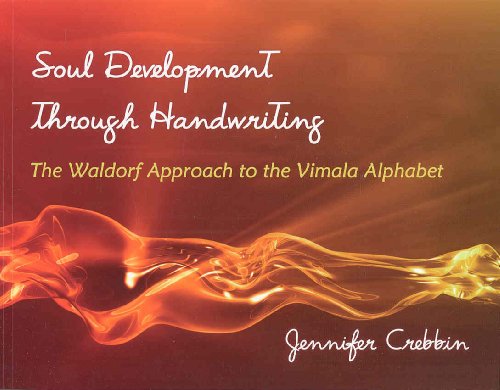 Soul Development Through Handwriting: The Waldorf Approach to the Vimala Alphabet von Steiner Books