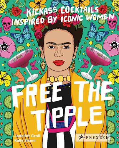 Free the Tipple: Kickass Cocktails Inspired by Iconic Women