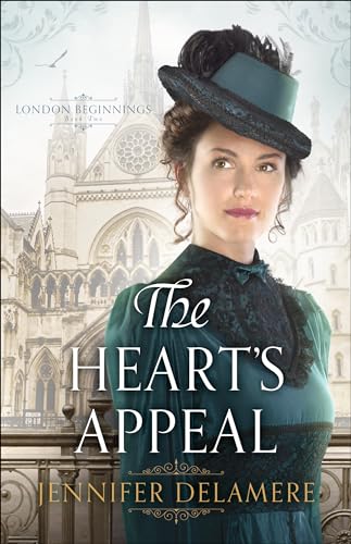 Heart's Appeal (London Beginnings, 2, Band 2) von Bethany House Publishers