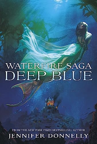 Waterfire Saga: Deep Blue: Book 1