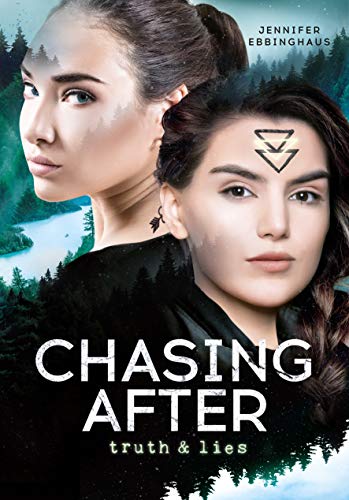 CHASING AFTER truth & lies (Trilogie: Band 2)