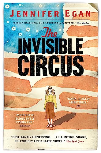 The Invisible Circus: Jennifer Egan von Corsair