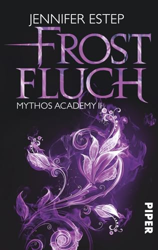 Frostfluch (Mythos Academy 2): Mythos Academy 2 von Piper Verlag GmbH