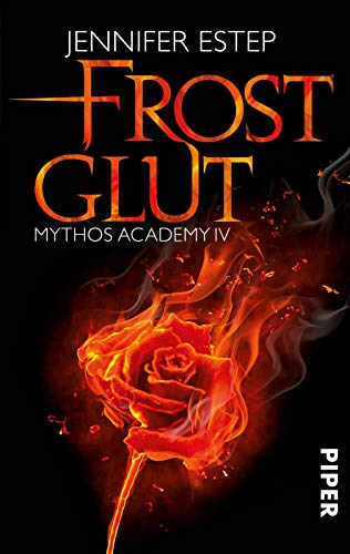 Frostglut (Mythos Academy 4): Mythos Academy 4 von PIPER