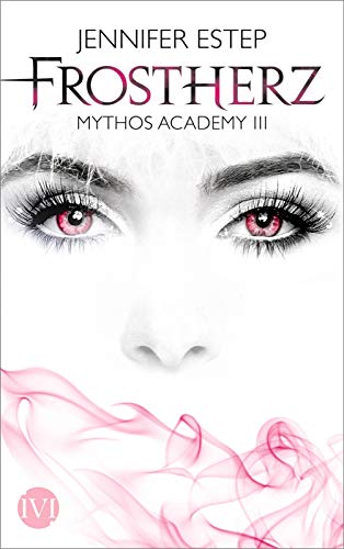 Frostherz (Mythos Academy 3): Mythos Academy 3 Frostherz (Mythos Academy 3): Mythos Academy 3