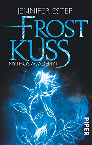 Frostkuss (Mythos Academy 1): Mythos Academy 1 | Fantasy-Pageturner mit Suchtfaktor von Piper Verlag GmbH