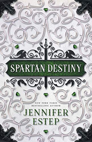 Spartan Destiny: A Mythos Academy Novel (Mythos Academy Spinoff, Band 3)