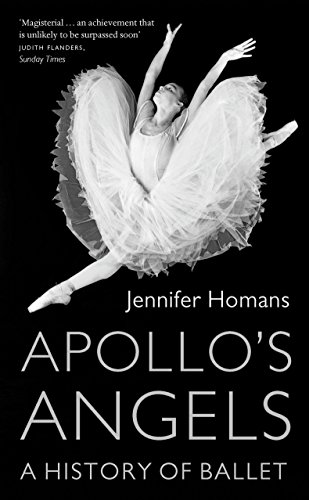 Apollo's Angels: A History Of Ballet von Granta Books