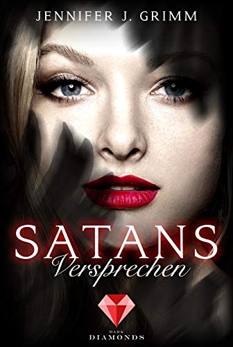 Satans Versprechen (Hell's Love 1): Knisternde Dark-Romance zwischen Himmel und Hölle