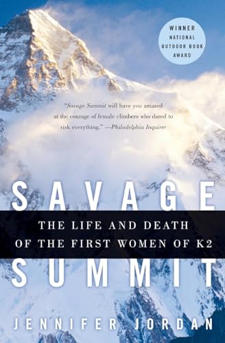 Savage Summit: The Life and Death of the First Women of K2 von It Books