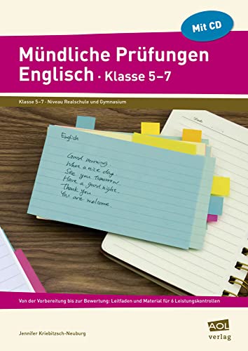 Mündliche Prüfungen Englisch - Klasse 5-7: Von der Vorbereitung bis zur Bewertung: Leitfaden und Material für 6 Leistungskontrollen von AOL-Verlag i.d. AAP LW