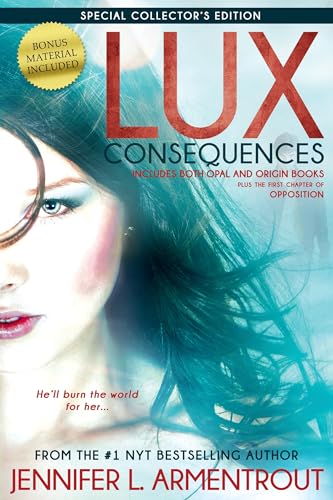 Consequences: Opal and Origin, Includes Bonus Material (Lux, 3 & 4) von Entangled Publishing