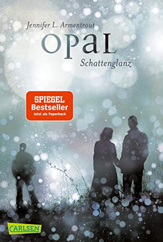 Obsidian 3: Opal. Schattenglanz (mit Bonusgeschichten): Band 3 der Fantasy-Romance-Bestsellerserie mit Suchtgefahr (3) von Carlsen Verlag GmbH