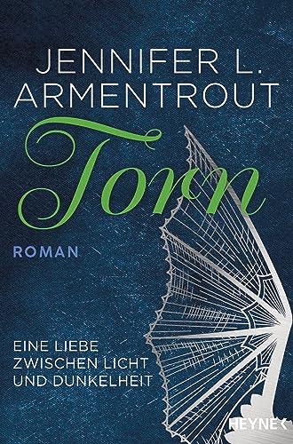 Torn – Eine Liebe zwischen Licht und Dunkelheit: Roman (Wicked-Reihe, Band 2) von HEYNE