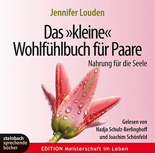 Das kleine Wohlfühlbuch für Paare: Nahrung für die Seele von steinbach sprechende bücher