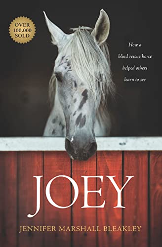 Joey: How a Blind Rescue Horse Helped Others Learn to See