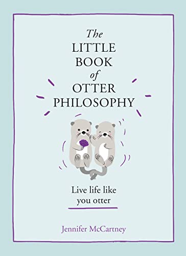 The Little Book of Otter Philosophy: (The Little Animal Philosophy Books) von HarperCollins