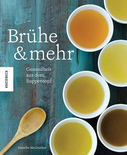 Brühe & mehr: Gesundheit aus dem Suppentopf