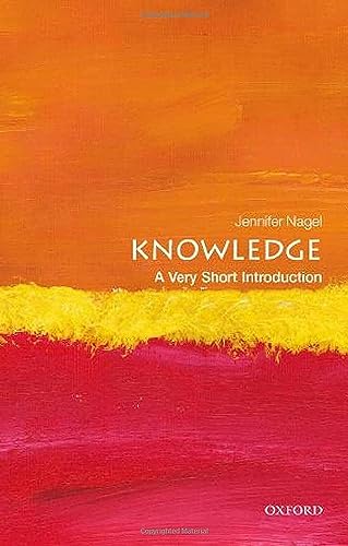 Knowledge: A Very Short Introduction: A Very Short Introduction (Very Short Introductions) von Oxford University Press