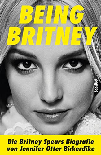 Being Britney - Die Britney Spears Biografie
