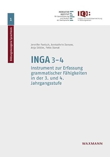 INGA 3â€“4: Instrument zur Erfassung grammatischer Fähigkeiten in der 3. und 4. Jahrgangsstufe (Bildungsbezogene Sprachtests) von Waxmann