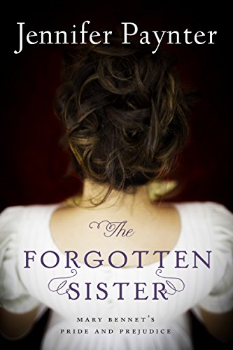 The Forgotten Sister: Mary Bennet's Pride and Prejudice von Lake Union Publishing