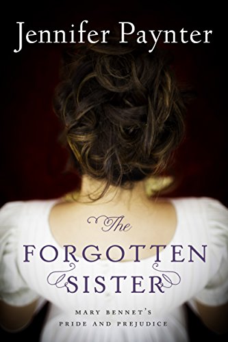 The Forgotten Sister: Mary Bennet's Pride and Prejudice