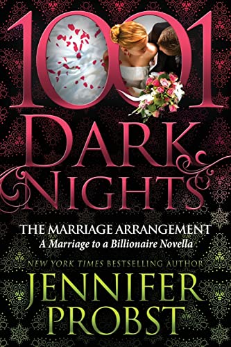 The Marriage Arrangement: A Marriage to a Billionaire Novella (1001 Dark Nights) von Evil Eye Concepts Incorporated