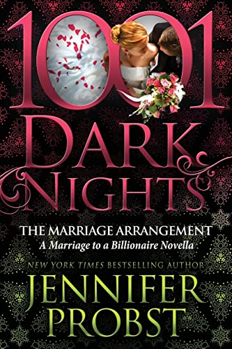 The Marriage Arrangement: A Marriage to a Billionaire Novella (1001 Dark Nights)