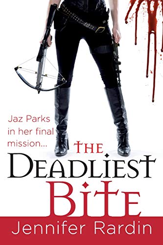 The Deadliest Bite: Jaz Parks series: book 8 (Jaz Parks, 8, Band 8) von Orbit