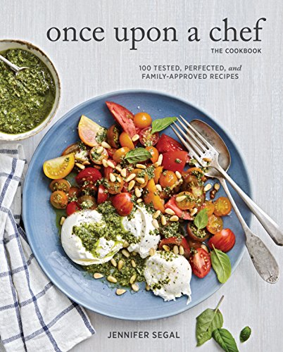 Once Upon a Chef, the Cookbook: 100 Tested, Perfected, and Family-Approved Recipes von Chronicle Books